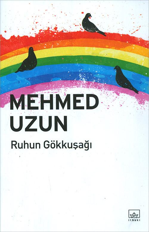 Ruhun Gökkuşağı - Mehmed Uzun - İthaki Yayınları | İthaki Yayınları - Resim 2