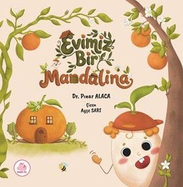 Evimiz Bir Mandalina | Pembe Fil Yayınları (Ciltli)  - Resim 1