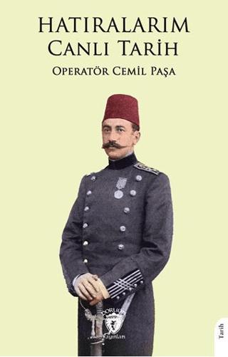 Hatıralarım Canlı Tarih | Dorlion Yayınları (Ciltsiz)  - Resim 1