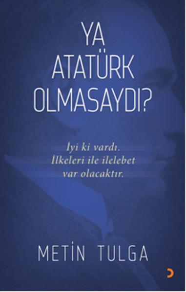 Ya Atatürk Olmasaydı? | Cinius - Anlatı Dizisi (İnce Kapak)  - Resim 1