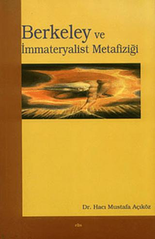 Berkeley ve İmmateryalist Metafiziği | Elis Yayınları (Ciltsiz)  - Resim 1