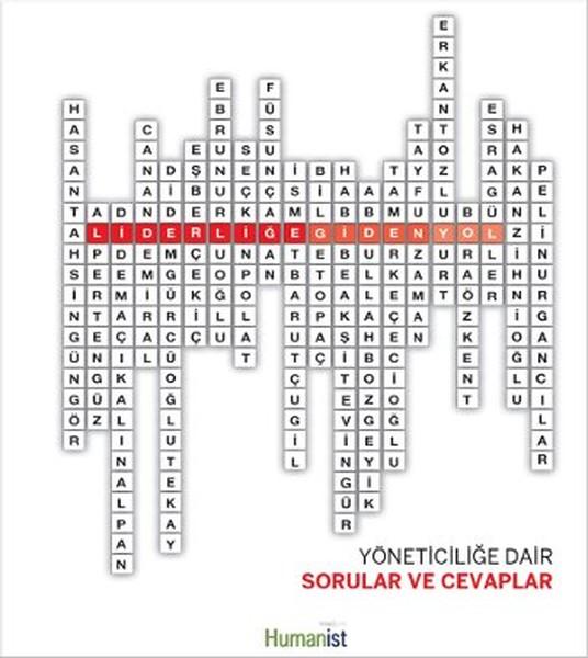 Liderliğe Giden Yol - Yöneticiliğe Dair Sorular ve Cevaplar | Humanist Kitap Yayıncılık (İnce Kapak)  - Resim 1