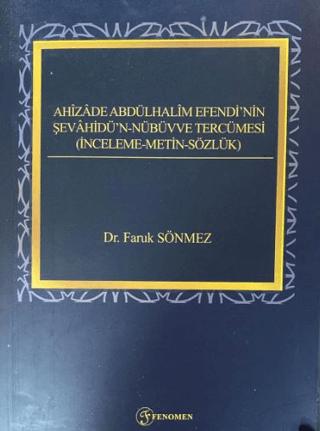 Ahizade Abdülhalim Efendi'nin Şevahidü'n-Nübüvve Tercümesi | Fenomen Yayıncılık (Ciltsiz)  - Resim 1