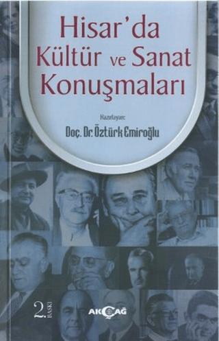 Hisar’da Kültür ve Sanat Konuşmaları | Akçağ Yayınları (Ciltsiz)  - Resim 1