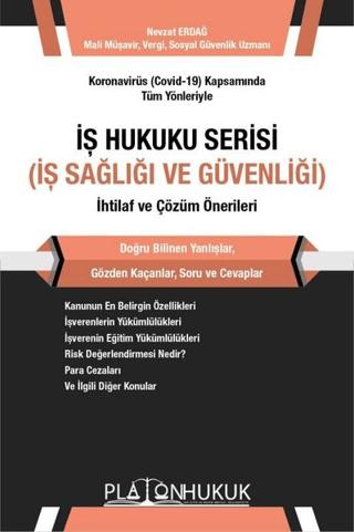 Koronavirüs (Covid-19) Kapsamında Tüm Yönleriyle İş Hukuku Serisi (İş Sağlığı ve Güvenliği) İhtilaf ve Çözüm Önerileri