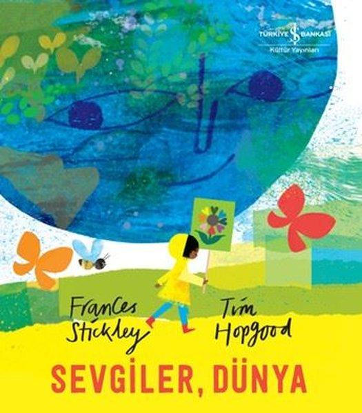 Sevgiler Dünya | İş Bankası Kültür Yayınları (İnce Kapak)  - Resim 1