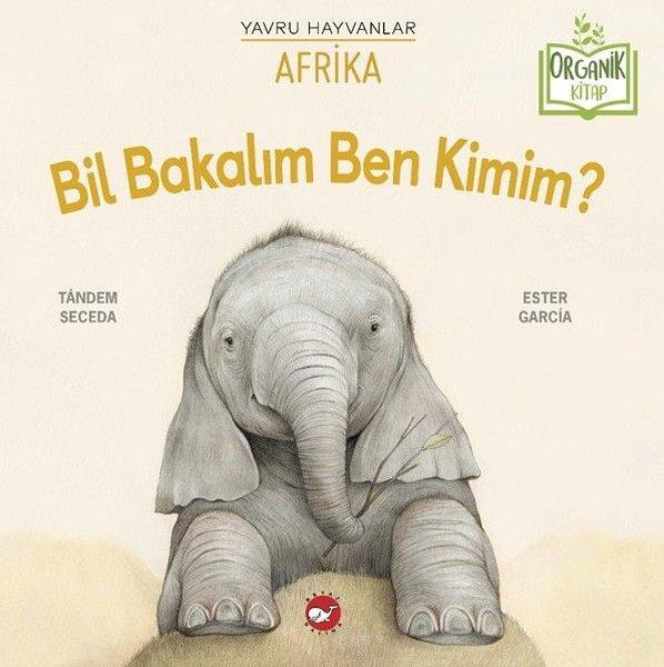 Bil Bakalım Ben Kimim? Yavru Hayvanlar - Afrika - Organik Kitap | Beyaz Balina Yayınları (Ciltli)  - Resim 1