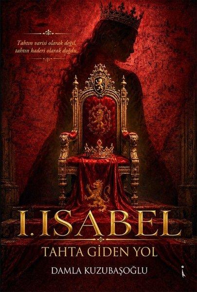 1. Isabel Tahta Giden Yol | İkinci Adam Yayınları (İnce Kapak)  - Resim 1