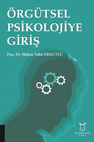 Örgütsel Psikolojiye Giriş | Akademisyen Kitabevi (Ciltsiz)  - Resim 1