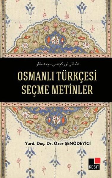 Osmanlı Türkçesi Seçme Metinler | Kesit Yayınları - Edebiyat Dizisi (İnce Kapak)  - Resim 1