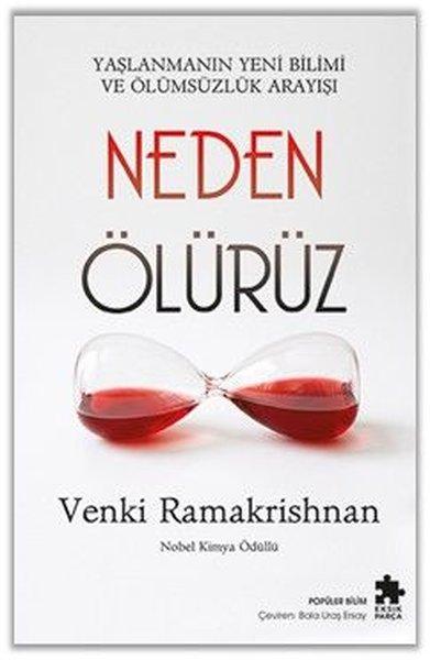Neden Ölürüz - Yaşlanmanın Yeni Bilimi ve Ölümsüzlük Arayışı | Eksik Parça Yayınları (İnce Kapak)  - Resim 1