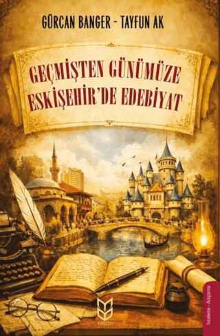 Geçmişten Günümüze Eskişehir’de Edebiyat