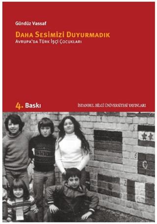 Daha Sesimizi Duyurmadık | İstanbul Bilgi Üniversitesi Yayınları (Ciltsiz)  - Resim 1