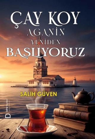 Çay Koy Aganin Yeniden Başlıyoruz