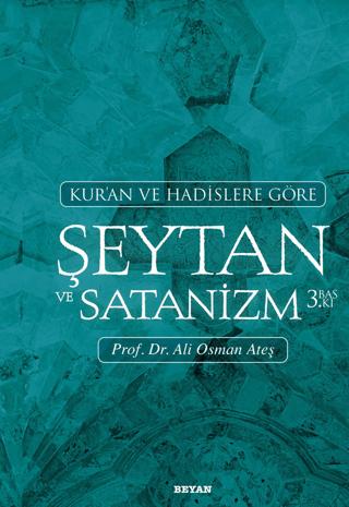 Kur'an ve Hadislere Göre Şeytan ve Satanizm