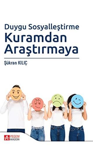 Duygu Sosyalleştirme Kuramdan Araştırmaya | Pegem Akademi Yayıncılık (Ciltsiz)  - Resim 1