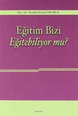 Eğitim Bizi Eğitebiliyor mu?