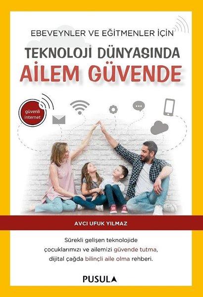 Teknoloji Dünyasında Ailem Güvende | Pusula Yayıncılık (İnce Kapak)  - Resim 1