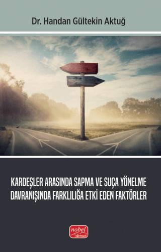 Kardeşler Arasında Sapma ve Suça Yönelme Davranışında Farklılığa Etki Eden Faktörler | Nobel Bilimsel Eserler (Ciltsiz)  - Resim 1