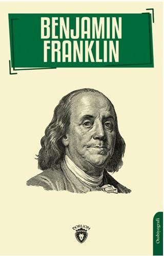 Benjamin Franklin | Dorlion Yayınları (Ciltsiz)  - Resim 1