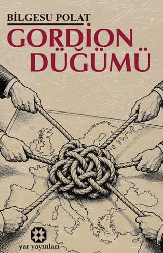 Gordion Düğümü | Yar Yayınları (Ciltsiz)  - Resim 1