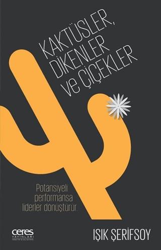 Kaktüsler, Dikenler ve Çiçekler | Ceres Yayınları (Ciltsiz)  - Resim 1