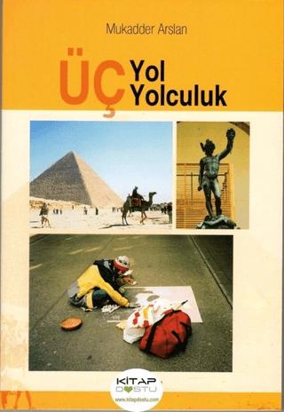 Üç Yol Üç Yolculuk