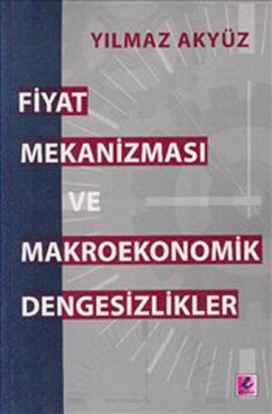 Fiyat Mekanizması ve Makroekonomik Dengesizlikler | Efil Yayınevi Yayınları (İnce Kapak)  - Resim 1