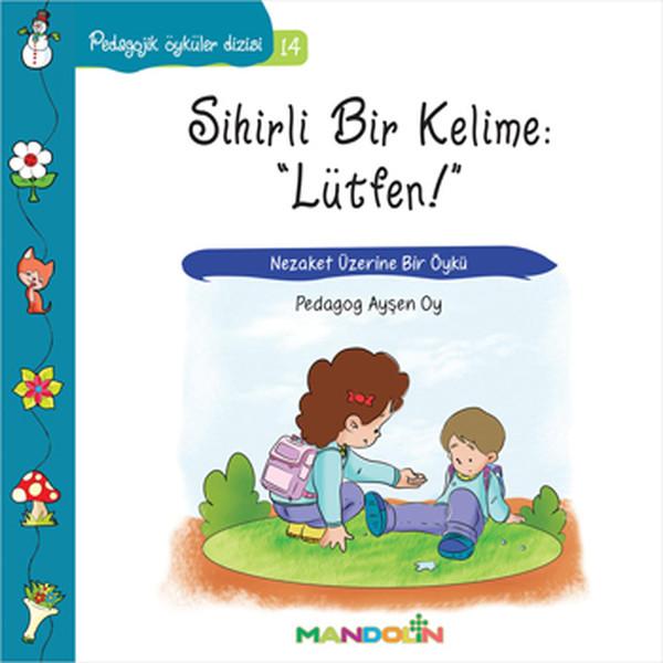Sihirli Bir KelimeLütfen!-Pedagojik Öyküler Dizisi 14 | Mandolin (İnce Kapak)  - Resim 1