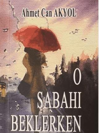 O Sabahı Beklerken