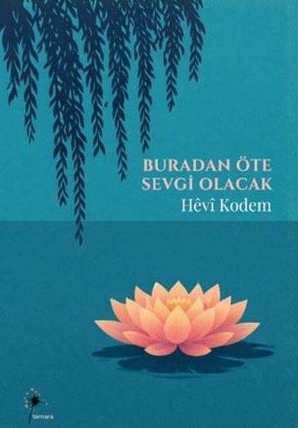 Buradan Öte Sevgi Olacak | Tamara Yayıncılık (İnce Kapak)  - Resim 1