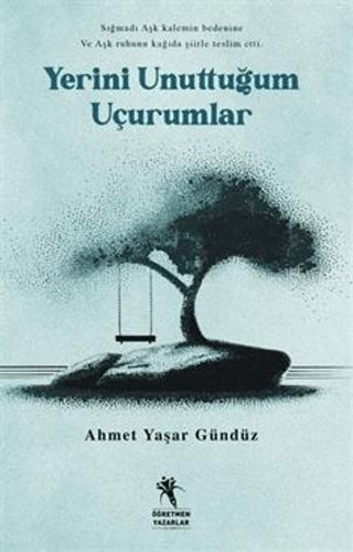 Yerini Unuttuğum Uçurumlar | Öğretmen Yazarlar (Ciltsiz)  - Resim 1