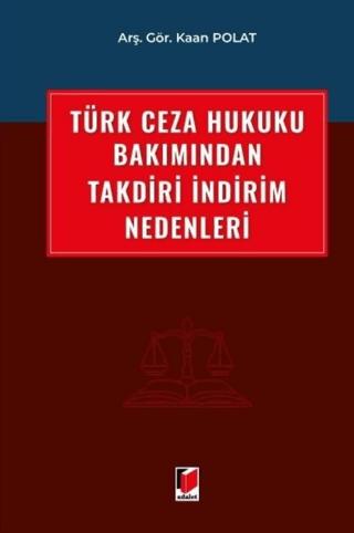 Türk Ceza Hukuku Bakımından Takdiri İndirim Nedenleri