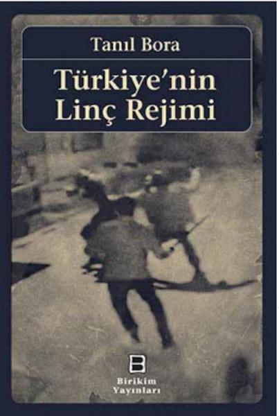 Türkiye'nin Linç Rejimi | Birikim Yayınları - Politika Dizisi (İnce Kapak)  - Resim 1