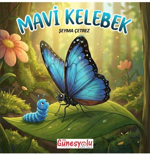 Mavi Kelebek | Güneşyolu Yayınları (İnce Kapak)  - Resim 1