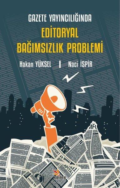 Gazete Yayıncılığında Editoryal Bağımsızlık Problemi | Kriter (İnce Kapak)  - Resim 1