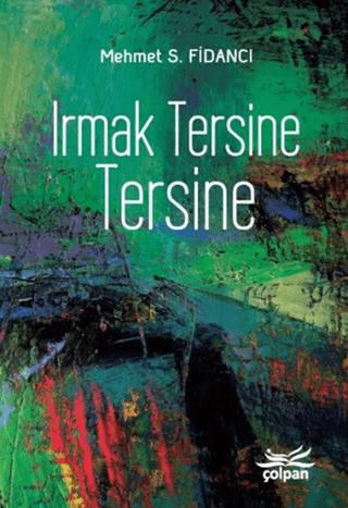 Irmak Tersine Tersine | Çolpan Kitap (Ciltsiz)  - Resim 1