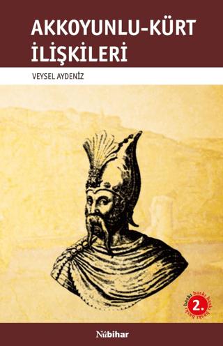 Akkoyunlu-Kürt İlişkileri | Nubihar Yayınları (Ciltsiz)  - Resim 1