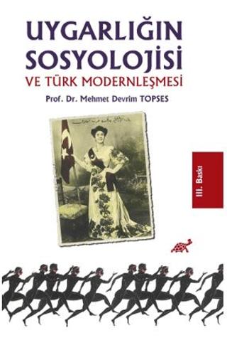 Uygarlığın Sosyolojisi ve Türk Modernleşmesi
