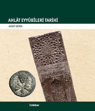 Ahlât Eyyûbîleri Tarihi