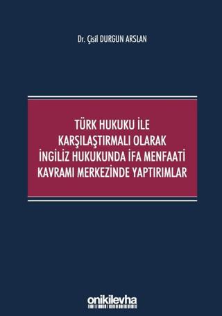 Türk Hukuku ile Karşılaştırmalı Olarak İngiliz Hukukunda İfa Menfaati Kavramı Merkezinde Yaptırımlar | On İki Levha Yayınları (Ciltsiz)  - Resim 1