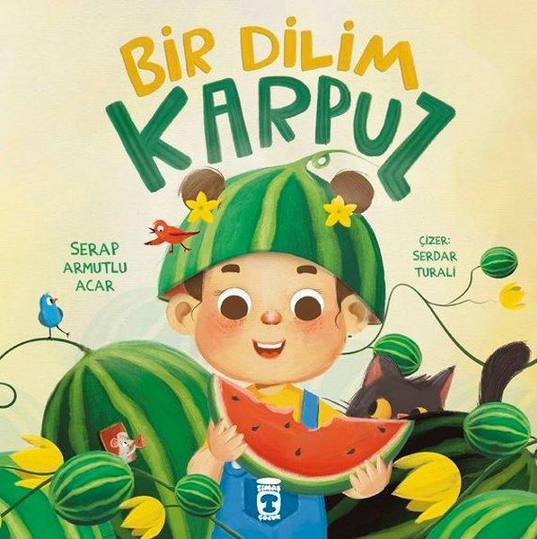 Bir Dilim Karpuz | Timaş Çocuk (İnce Kapak)  - Resim 1