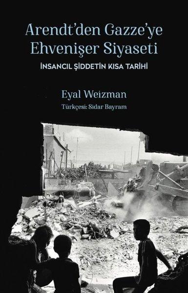 Arendt'den Gazze'ye Ehvenişer Siyaseti: İnsancıl Şiddetin Kısa Tarihi | Telemak (İnce Kapak)  - Resim 1