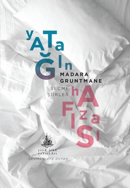 Yatağın Hafızası - Seçme Şiirler | Yitik Ülke Yayınları (İnce Kapak)  - Resim 1