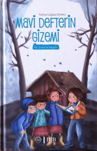 Mavi Defterin Gizemi - Hz. Enesin Hayatı