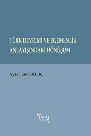 Türk Devrimi ve Egemenlik Anlayışındaki Dönüşüm | İmaj Yayıncılık (Ciltsiz)  - Resim 1