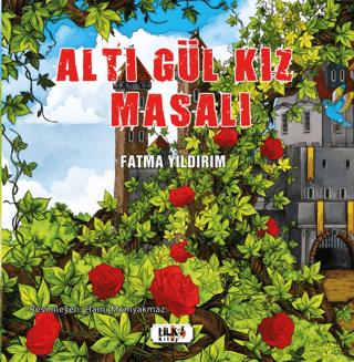 Altı Gül Kız Masalı | Tilki Kitap (Ciltsiz)  - Resim 1