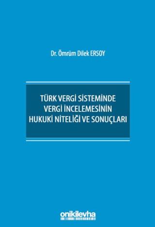 Türk Vergi Sisteminde Vergi İncelemesinin Hukuki Niteliği ve Sonuçları | On İki Levha Yayınları (Ciltsiz)  - Resim 1