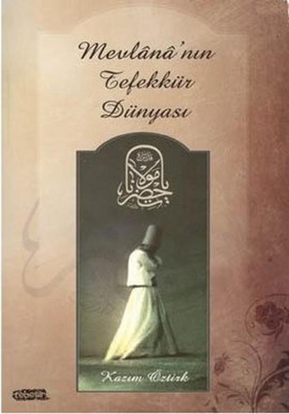 Mevlana'nın Tefekkür Dünyası | Tebeşir Yayınları (İnce Kapak)  - Resim 1