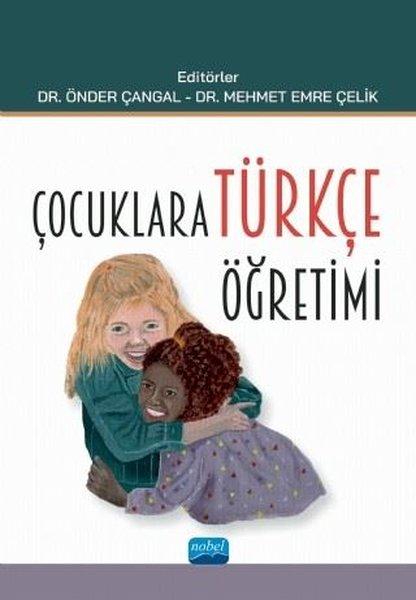 Çocuklara Türkçe Öğretimi | Nobel Akademik Yayıncılık (İnce Kapak)  - Resim 1